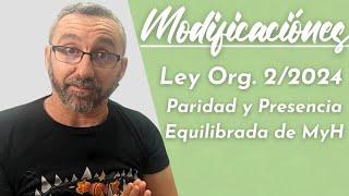 Ley Orgánica 2/2024 | Paridad y Presencia Equilibrada - Modificación leyes (⬇️Descarga Resumen PDF)