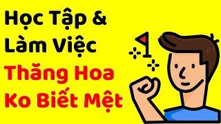 Làm gì cũng hăng say và không biết mệt (Flow state chi tiết)