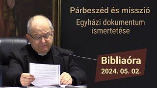 Párbeszéd és misszió - Egyházi dokumentum ismertetése - Bábel érsek hittanórája - 2024.05.02.