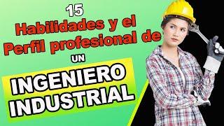 Perfil Profesional De Un Ingeniero Industrial ‍‍ | INGENIERIA INDUSTRIAL