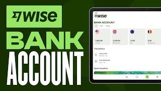 How to Set Up a Wise Bank Account (2025) Complete Registration Tutorial