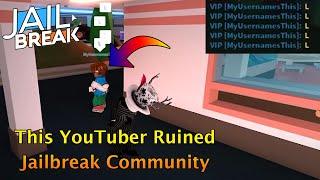 How MyUsernamesThis Ruined Roblox Jailbreak Community...