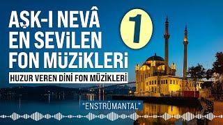 Aşkı Neva'nın En Sevilen Fon Müzikleri 1 - Huzur Veren Dini Fon Müzikleri - Enstrümantal