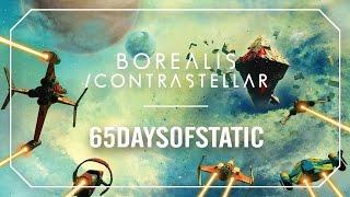 Borealis / Contrastellar | 65daysofstatic (No Man’s Sky)