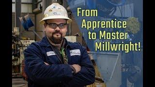 From Apprentice to Master Millwright.