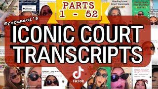 ICONIC COURT TRANSCRIPT SERIES (PARTS 1-52)