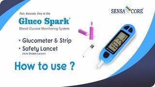 How to Use Sensa Core Glucospark Latest Soft-touch Safety Lancet