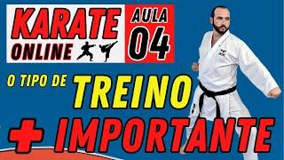 KARATE ONLINE | AULA 04 - O TREINO MAIS IMPORTANTE PARA SER UM BOM KARATECA