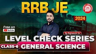 RRB JE 2024 CBT-01 Science -06 | RRB JE 2024 Free Classes | RRB JE 2024 Preparation by Rajneesh Sir