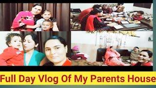 How I spend Time With My Family/ Full Day VlogOf My Parents House /Masti With New Born Baby