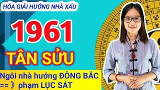 LA BÀN HÓA GIẢI HƯỚNG NHÀ XẤU PHẠM TUỔI TÂN SỬU - 1961 VỚI NGÔI NHÀ HƯỚNG ĐÔNG BẮC PHẠM LỤC SÁT