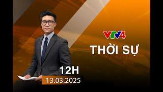 Bản tin thời sự tiếng Việt 12h - 13/03/2025 | VTV4