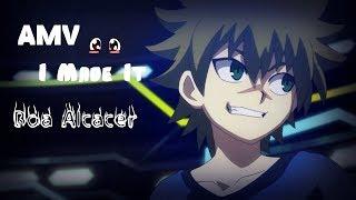 BeyBlade Burst[AMV]Boa Alcacer - I Made It