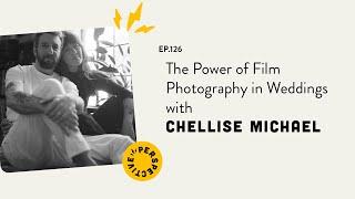 The Power of Film Photography in Weddings with Chellise Micheal