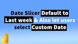 Default dynamic Date Slicer and also custom select Dates in PowerBI | MiTutorials