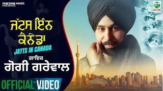 Jatts in Canada | Gogi Grewal | Latest Punjabi Songs 2024 | Finetone Music