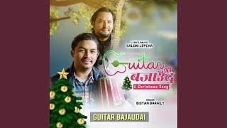 GUITAR BAJAUDAI (A Christmas Song)