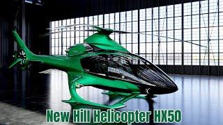 The World's First Completely Private Helicopter |400 Hp | 806 Miles Range | New Hill Helicopter HX50