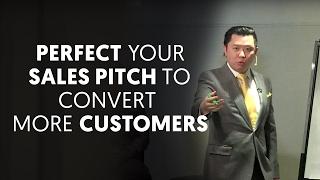 Perfect Your Sales Pitch to Convert More Customers - Dan Lok