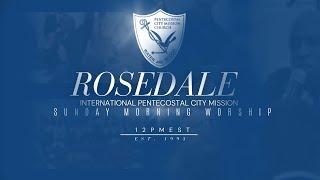 Rosedale IPCM || Sunday Morning Worship