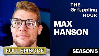 GRAPPLING HOUR with Max Hanson