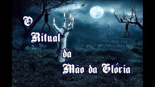 O Ritual da Mão da Glória