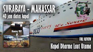 Penyebrangan Surabaya Makassar || Kapal Dharma Lautan Utama || Touring Sulawesi