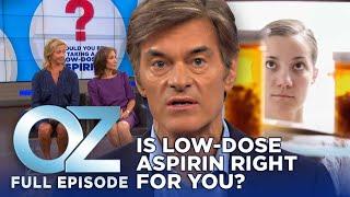 Should You Be Taking a Low-Dose Aspirin Daily? | Dr. Oz | S6 | Ep 44 | Full Episode