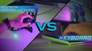 Azeron Gaming Keypad VS Keyboard