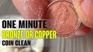  1 min CLEAN Bronze or Copper OLD COINS. CHEAP, FAST and EASY, non destructive