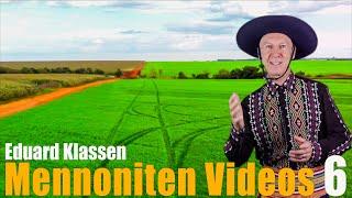 Eduard Klassen "Mennoniten Videos 6" Plautdietsch