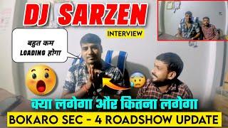 DJ Sarzen Interview Bokaro Sector 4 Road Show Update @DJSARZENTHEMASTEROFBASS