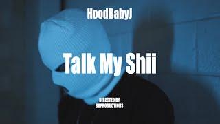 Hoodbaby J - Talk My Shii (Official Music Video)