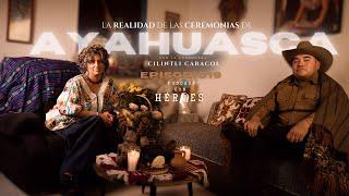 Remedios para Sanar y el lado Oscuro de las Ceremonias espirituales // PodcastConHéroes // EP19