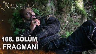 Kuruluş Osman 168. Bölüm Fragmanı | Osman Bey büyük sıkıntıda