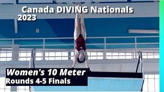 2023 Canada Nationals Womens 10 Meter Diving Finals: Rounds 4-5