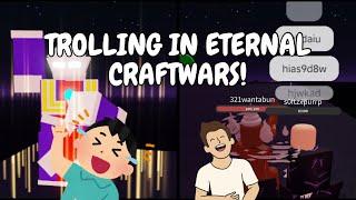 TROLLING PLAYERS IN THE PUBLIC SERVERS TO SEE THEIR REACTION! | #eternalcraftwars