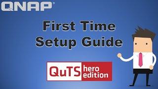 First Time SETUP Guide for QNAP QuTS Hero h4.5.3 NAS - Complete Walk Through