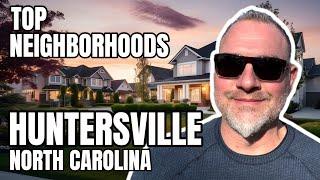 Huntersville North Carolina Top Neighborhoods