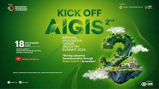 Kick Off 2nd Annual Indonesia Green Industry Summit (AIGIS) 2025