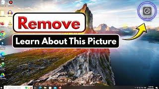 Easily Remove "Learn About This Picture Icon" In Windows 10/11 | Spotlight Desktop Background