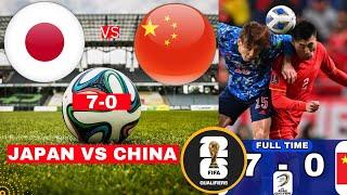 Japan vs China 7-0 Live Stream FIFA World Cup Qualification Football Match Score Highlights 日本 中國 足球