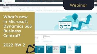 Webinar: What's new in Microsoft Dynamics 365 Business Central? (2022 Release Wave 2)