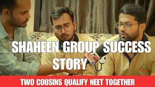 Two Cousin Brothers Qualify NEET Together | Shaheen Group Success Story 🩺