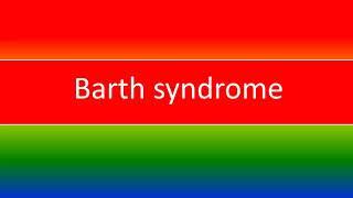 BARTH SYNDROME