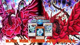 BLACK ROSE DRAGON WITH TRISHULA DUEL LINKS RANKED DUEL REPLAY + DECKLIST [YU GI OH! DUEL LINKS]