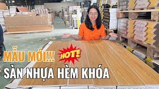 Mẫu sàn nhựa giả gỗ hèm khóa mới về kho lát sàn cực sang | Sàn nhựa hèm khóa chống nồm ẩm | Haroma