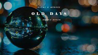 Naems & Monroe ft. Robbie Rosen - Good Old Days