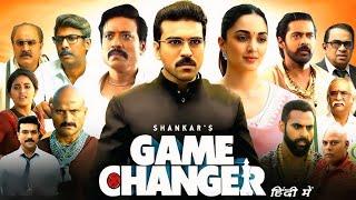 Game Changer Full Movie In Hindi 2025 | Ram Charan, Kiara Advani, SJ Surya | HD Facts And Review