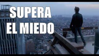 COMO SUPERAR EL MIEDO - VIDEO MOTIVACIONAL